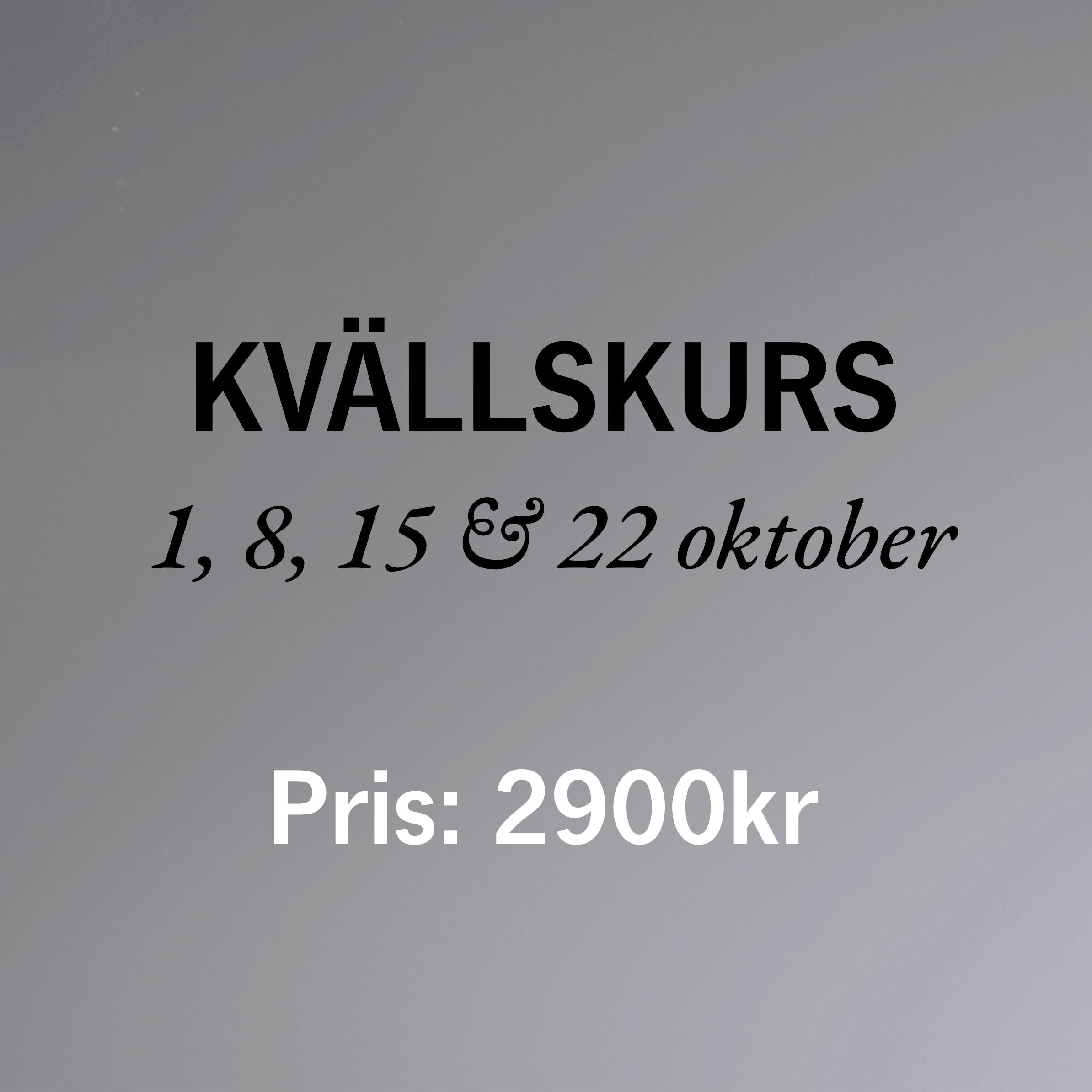 Kvällskurs 1,  Anmälan